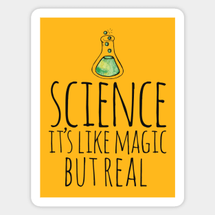 Science it's like magic but REAL Sticker